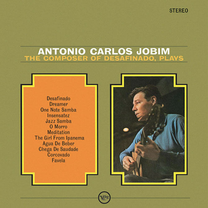 The Girl from Ipanema Antonio Carlos Jobim 「The Composer Of Desafinado Plays」